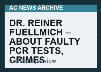 DR. REINER FUELLMICH – ABOUT FAULTY PCR TESTS, CRIMES AGAINST HUMANITY & CLASS ACTION LAWSUITS!