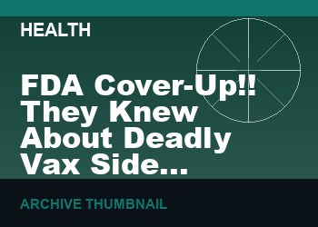 FDA Cover-Up!! They Knew About Deadly Vax Side Effects!