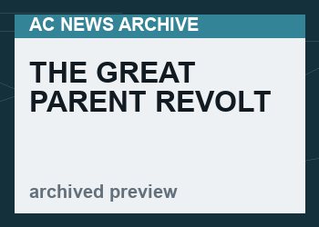 The Great Parent Revolt
