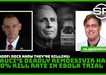 Proof: Docs Know They’re Killing: Fauci’s Deadly Remdesivir Had 50% Kill Rate in Ebola Trial