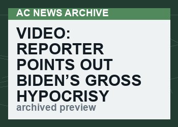 Video: Reporter Points Out Biden’s Gross Hypocrisy On Electric Vehicles