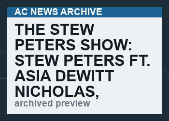 The Stew Peters Show: Stew Peters Ft. Asia Dewitt Nicholas, Alexa Golden, Teddy Daniels,  Patrick Howley   (VIDEO  56 min)