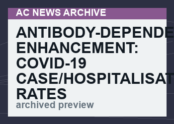 Antibody-Dependent Enhancement: Covid-19 Case/Hospitalisation/Death Rates now highest among Triple Vaccinated in Trudeau’s Canada