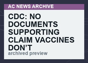 CDC: No Documents Supporting Claim Vaccines Don’t Cause Variants