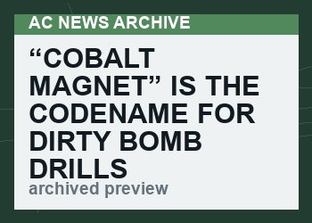“Cobalt Magnet” is the codename for dirty bomb drills in Austin, TX – new intel on radicalized terrorists who will combine cobalt-60 with explosive suicide vests