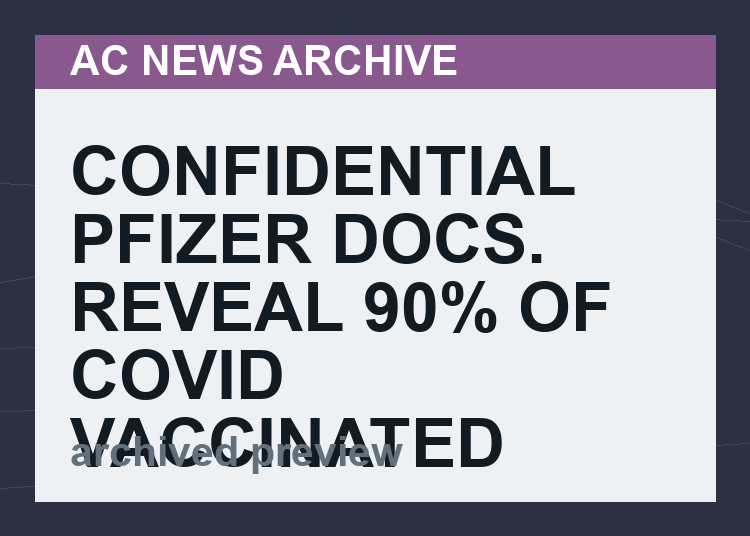 Confidential Pfizer Docs. reveal 90% of Covid Vaccinated Pregnant Women lost their Baby; but Pfizer claimed: “No safety signals emerged”
