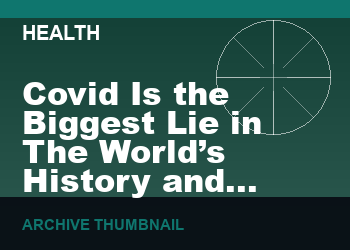 Covid Is the Biggest Lie in The World’s History and Prof Michel Chossudovsky proves it