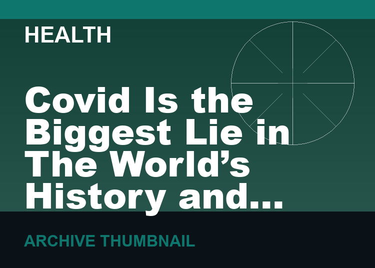 Covid Is the Biggest Lie in The World’s History and Prof Michel Chossudovsky proves it