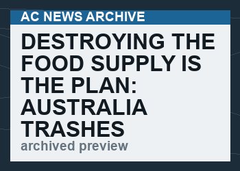 Destroying the food supply is the PLAN: Australia trashes fresh avocados while infant formula shipped to US border as America’s own babies go hungry