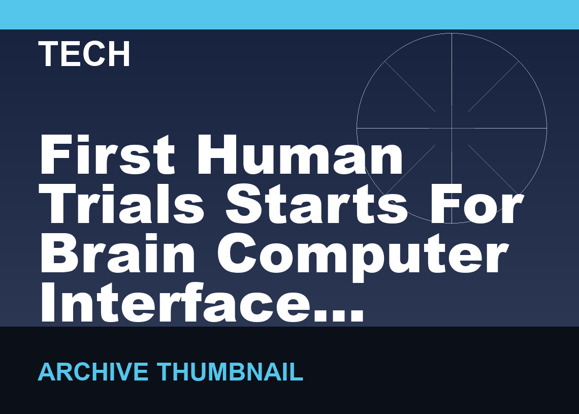 First Human Trials Starts For Brain Computer Interface