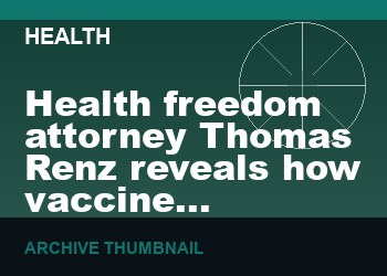 Health freedom attorney Thomas Renz reveals how vaccine DEATHS are far higher than what people realize   (VIDEO 29 min)