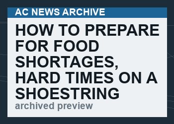 How to Prepare for Food Shortages, Hard Times on a Shoestring Budget: Preppers’ Advice
