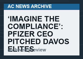 ‘Imagine The Compliance’: Pfizer CEO Pitched Davos Elites On WiFi Microchip Pills