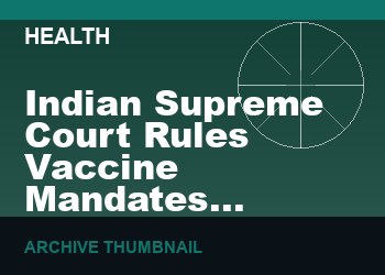 Indian Supreme Court Rules Vaccine Mandates Unlawful