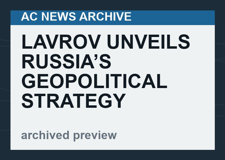 Lavrov unveils Russia’s geopolitical strategy