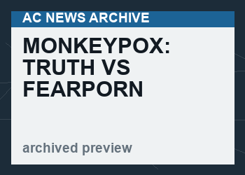 Monkeypox: Truth vs Fearporn
