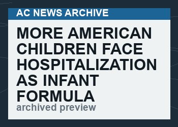 More American Children Face Hospitalization as Infant Formula Shortage Continues