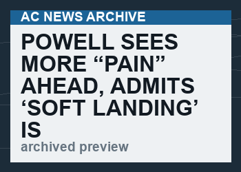 Powell Sees More “Pain” Ahead, Admits ‘Soft Landing’ Is ‘Out Of Fed’s Control’
