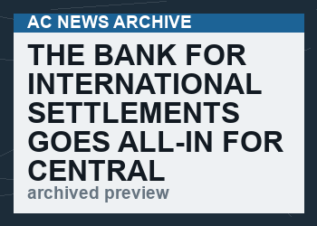 The Bank For International Settlements Goes All-In For Central Bank Digital Currencies (CBDC)