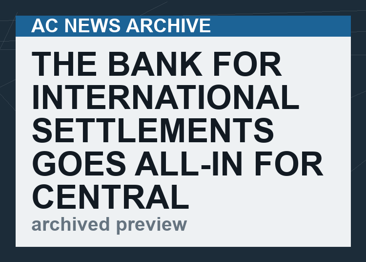 The Bank For International Settlements Goes All-In For Central Bank Digital Currencies (CBDC)