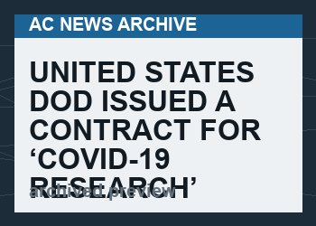 United States DOD Issued a Contract for ‘COVID-19 Research’ in Ukraine 3 Months Before COVID-19 Officially Existed