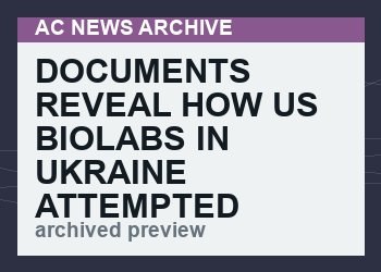 Documents Reveal How US Biolabs In Ukraine Attempted To Create Controlled Epidemics