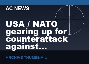 USA / NATO gearing up for counterattack against Russian forces in July or August, with high risk of escalated retaliatory strikes by Russia using EMP or nuclear weapons