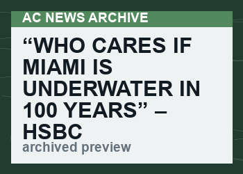 “Who Cares If Miami Is Underwater In 100 Years” – HSBC Global AM Head Slams “Nut Job” Climate-Alarmists