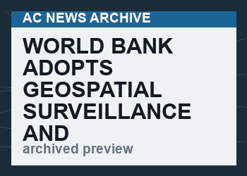 World Bank Adopts Geospatial Surveillance And Tracking