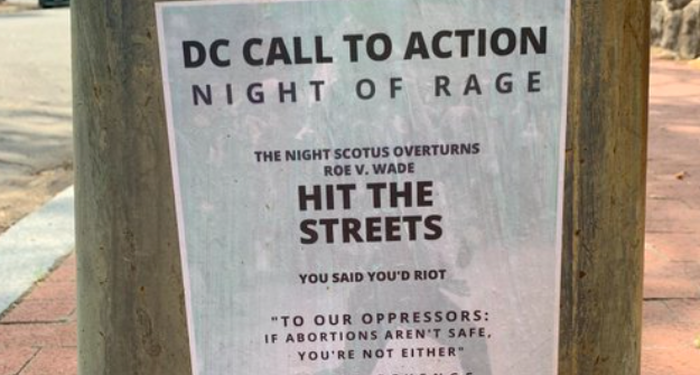 “Night Of Rage” Flyers Spotted In DC Ahead Of Roe v. Wade Decision